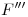 <tex>F'''</tex>