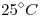 <tex>25^\circ C</tex>