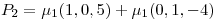 <tex>P_2=\mu_1(1,0,5)+\mu_1(0,1,-4)</tex>