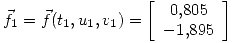 <tex>\vec{f}_1=\vec{f}(t_1,u_1,v_1)=\left[\begin{array}{c} 0.805 \\ -1.895 \end{array}\right]</tex>