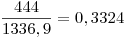 <tex>\frac{444}{1336,9} = 0,3324</tex>