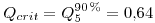 <tex>Q_{crit}=Q_5^{90\%}=0.64</tex>