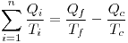 <tex> \sum_{i=1}^n \frac {Q_i} {T_i} = \frac {Q_f}{T_f} - \frac {Q_c} {T_c} </tex>