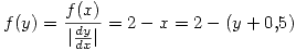 <tex>f(y)= \frac{f(x)}{|\frac{dy}{dx}|} = 2-x = 2-(y+0.5)</tex>