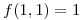 <tex>f(1,1) = 1</tex>