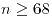 <tex>n\geq68</tex>