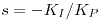 <tex>s=-K_I/K_P</tex>