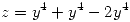 <tex> z=y^4+y^4-2y^4 </tex>