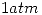 <tex> 1 atm </tex> <tex> 1 atm </tex>