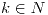 <tex>k\in N</tex>