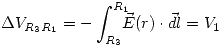 <tex> \Delta{V}_{R_3R_1}=-\int_{R_3}^{R_1} \!\!\!\! \vec{E}(r)\cdot\vec{dl}=V_1 </tex>