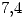 <tex>7.4</tex>