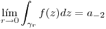<tex>\lim_{r \to 0}\int_{\gamma_r}f(z)dz=a_{-2}</tex>