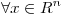 <tex>\forall x \in R^n</tex>
