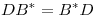 <tex>DB^*=B^*D</tex>