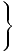<tex> \Bigg\} </tex>
