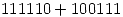 <tex>111110+100111</tex>
