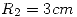<tex>R_2=3cm</tex>