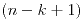 <tex>(n-k+1)</tex>