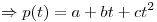 <tex>\Rightarrow p(t)=a+bt+ct^2</tex>