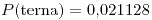 <tex>P(\mbox{terna})=0.021128</tex>