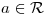 <tex>a \in \mathcal{R}</tex>
