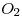 <tex>O_2</tex>