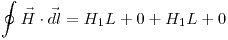 <tex>\oint \vec{H} \cdot \vec{dl} = H_1 L + 0 + H_1 L + 0</tex>