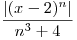 <tex>\frac{|(x-2)^n|}{n^3+4}</tex>