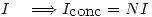 <tex>I \quad \Longrightarrow I_{\mbox{conc}}=NI</tex>