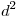 <tex>d^2</tex>
