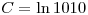 <tex> C = \ln 1010</tex>