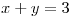 <tex>x + y = 3</tex>