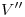 <tex>V''</tex> <tex>V''</tex>