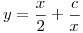 <tex>y=\frac{x}{2} + \frac{c}{x}</tex>