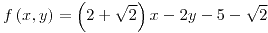 <tex>f\left(x,y\right)=\left(2+\sqrt{2}\right)x-2y-5-\sqrt{2}</tex>