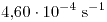 <tex>4.60 \cdot 10^{-4}\;\text{s}^{-1}</tex>