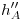 <tex>h''_A</tex>