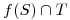 <tex>f(S)\cap T</tex>