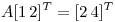 <tex>A[1 \, 2]^T = [2 \, 4]^T</tex>