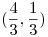 <tex>( \frac{4}{3} , \frac{1}{3})</tex>