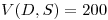 <tex>V(D,S) = 200</tex>