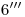 <tex>6'''</tex> <tex>6'''</tex>