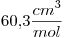 <tex>60.3\frac{cm^3}{mol}</tex>
