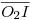 <tex>\overline{O_2 I}</tex>