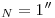 <tex>{}_N=1''</tex>