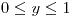 <tex>0\leq y\le1</tex>