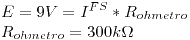 <tex>E = 9V = I^{FS} * R_{ohmetro} \\R_{ohmetro} = 300 k\Omega</tex>