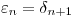 <tex>\varepsilon _n  = \delta _{n + 1}</tex>