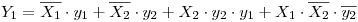 <tex>Y_1 = \overline{X_1}\cdot y_1 + \overline{X_2}\cdot y_2 + X_2\cdot y_2\cdot y_1 + X_1 \cdot \overline{X_2}\cdot \overline{y_2}</tex>